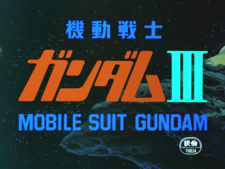 Mobile Suit Gundam III Encounters in Space